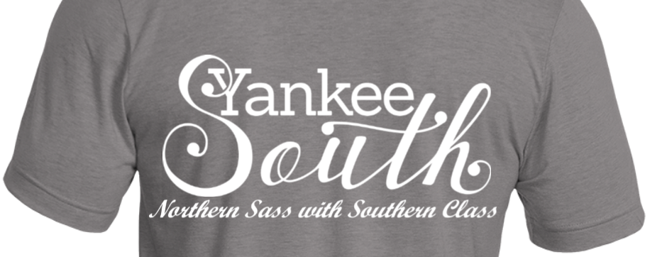 Yankee South, Northern Sass with Southern Class